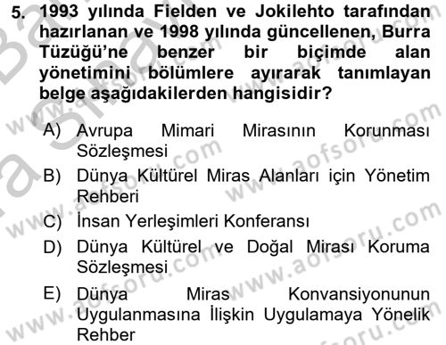 Arkeolojik Alan Yönetimi Dersi 2016 - 2017 Yılı (Vize) Ara Sınav Soruları 5. Soru
