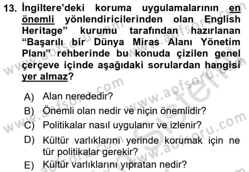 Arkeolojik Alan Yönetimi Dersi 2016 - 2017 Yılı (Final) Dönem Sonu Sınavı 13. Soru