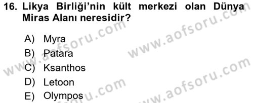 Arkeolojik Alan Yönetimi Dersi 2016 - 2017 Yılı (Final) Dönem Sonu Sınavı 16. Soru