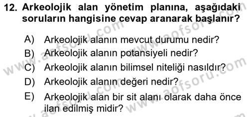 Arkeolojik Alan Yönetimi Dersi 2024 - 2025 Yılı (Vize) Ara Sınav Soruları 12. Soru
