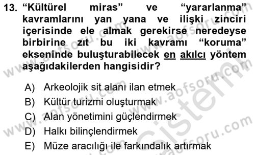 Arkeolojik Alan Yönetimi Dersi 2024 - 2025 Yılı (Vize) Ara Sınav Soruları 13. Soru