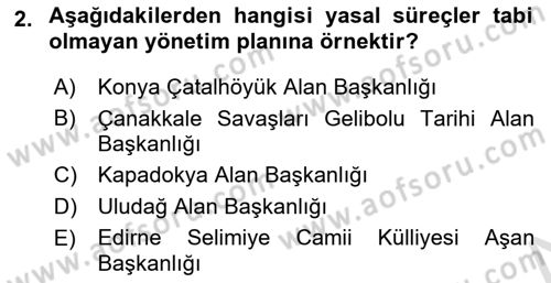Arkeolojik Alan Yönetimi Dersi 2024 - 2025 Yılı (Vize) Ara Sınav Soruları 2. Soru