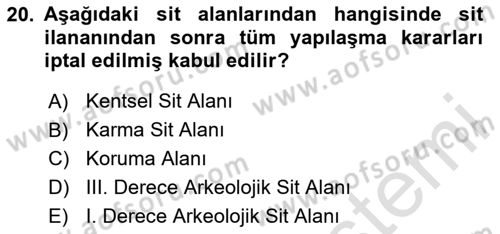 Arkeolojik Alan Yönetimi Dersi 2024 - 2025 Yılı (Vize) Ara Sınav Soruları 20. Soru