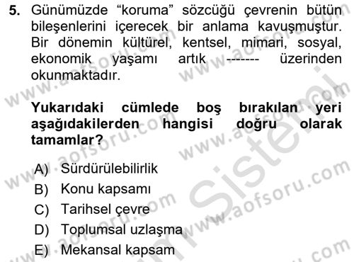 Arkeolojik Alan Yönetimi Dersi 2024 - 2025 Yılı (Vize) Ara Sınav Soruları 5. Soru