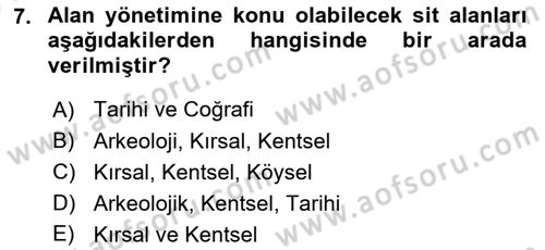 Arkeolojik Alan Yönetimi Dersi 2024 - 2025 Yılı (Vize) Ara Sınav Soruları 7. Soru
