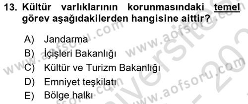 Arkeolojik Alan Yönetimi Dersi 2024 - 2025 Yılı (Final) Dönem Sonu Sınav Soruları 13. Soru