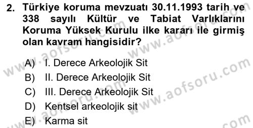 Arkeolojik Alan Yönetimi Dersi 2024 - 2025 Yılı (Final) Dönem Sonu Sınav Soruları 2. Soru
