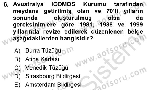 Arkeolojik Alan Yönetimi Dersi 2024 - 2025 Yılı (Final) Dönem Sonu Sınav Soruları 6. Soru