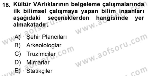 Arkeolojik Alan Yönetimi Dersi 2024 - 2025 Yılı Yaz Okulu Sınav Soruları 18. Soru