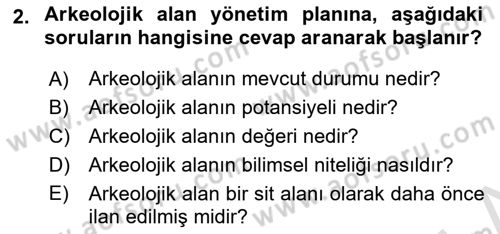 Arkeolojik Alan Yönetimi Dersi 2024 - 2025 Yılı Yaz Okulu Sınav Soruları 2. Soru