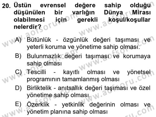 Arkeolojik Alan Yönetimi Dersi 2024 - 2025 Yılı Yaz Okulu Sınav Soruları 20. Soru