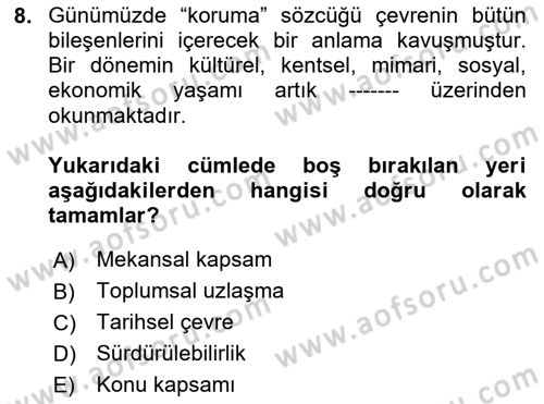 Arkeolojik Alan Yönetimi Dersi 2024 - 2025 Yılı Yaz Okulu Sınav Soruları 8. Soru