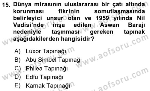 Arkeolojik Alan Yönetimi Dersi 2025 - 2026 Yılı Yaz Okulu Sınav Soruları 15. Soru