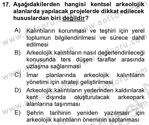 Arkeolojik Alan Yönetimi Dersi 2025 - 2026 Yılı Yaz Okulu Sınav Soruları 17. Soru