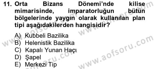 Ortaçağdan Günümüze Anadolu Uygarlıkları Dersi 2012 - 2013 Yılı (Vize) Ara Sınav Soruları 11. Soru