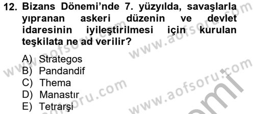 Ortaçağdan Günümüze Anadolu Uygarlıkları Dersi 2012 - 2013 Yılı (Vize) Ara Sınav Soruları 12. Soru