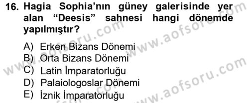 Ortaçağdan Günümüze Anadolu Uygarlıkları Dersi 2012 - 2013 Yılı (Vize) Ara Sınav Soruları 16. Soru