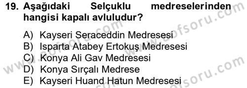 Ortaçağdan Günümüze Anadolu Uygarlıkları Dersi 2012 - 2013 Yılı (Vize) Ara Sınav Soruları 19. Soru