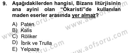 Ortaçağdan Günümüze Anadolu Uygarlıkları Dersi 2012 - 2013 Yılı (Vize) Ara Sınav Soruları 9. Soru