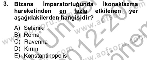 Ortaçağdan Günümüze Anadolu Uygarlıkları Dersi 2012 - 2013 Yılı (Final) Dönem Sonu Sınav Soruları 3. Soru