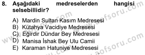 Ortaçağdan Günümüze Anadolu Uygarlıkları Dersi 2012 - 2013 Yılı (Final) Dönem Sonu Sınav Soruları 8. Soru