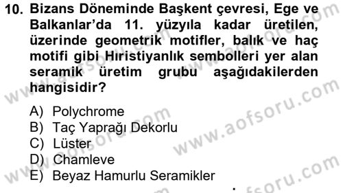 Ortaçağdan Günümüze Anadolu Uygarlıkları Dersi 2013 - 2014 Yılı (Vize) Ara Sınav Soruları 10. Soru