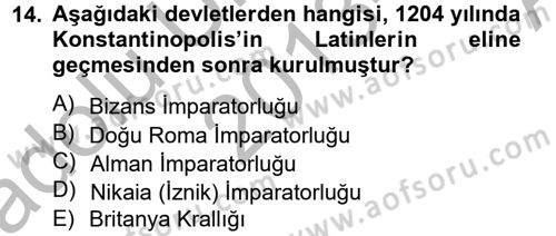 Ortaçağdan Günümüze Anadolu Uygarlıkları Dersi 2013 - 2014 Yılı (Vize) Ara Sınav Soruları 14. Soru