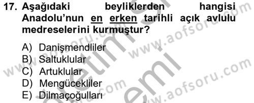 Ortaçağdan Günümüze Anadolu Uygarlıkları Dersi 2013 - 2014 Yılı (Vize) Ara Sınav Soruları 17. Soru