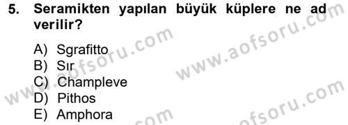 Ortaçağdan Günümüze Anadolu Uygarlıkları Dersi 2013 - 2014 Yılı (Vize) Ara Sınav Soruları 5. Soru