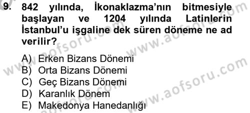 Ortaçağdan Günümüze Anadolu Uygarlıkları Dersi 2013 - 2014 Yılı (Vize) Ara Sınav Soruları 9. Soru