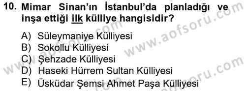Ortaçağdan Günümüze Anadolu Uygarlıkları Dersi 2013 - 2014 Yılı (Final) Dönem Sonu Sınav Soruları 10. Soru