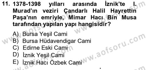 Ortaçağdan Günümüze Anadolu Uygarlıkları Dersi 2013 - 2014 Yılı (Final) Dönem Sonu Sınav Soruları 11. Soru