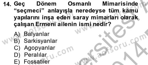 Ortaçağdan Günümüze Anadolu Uygarlıkları Dersi 2013 - 2014 Yılı (Final) Dönem Sonu Sınav Soruları 14. Soru