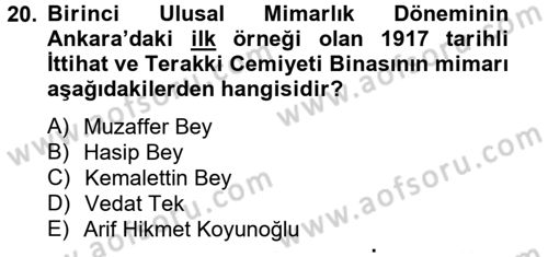 Ortaçağdan Günümüze Anadolu Uygarlıkları Dersi 2013 - 2014 Yılı (Final) Dönem Sonu Sınav Soruları 20. Soru