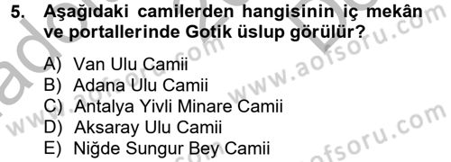 Ortaçağdan Günümüze Anadolu Uygarlıkları Dersi 2013 - 2014 Yılı (Final) Dönem Sonu Sınav Soruları 5. Soru
