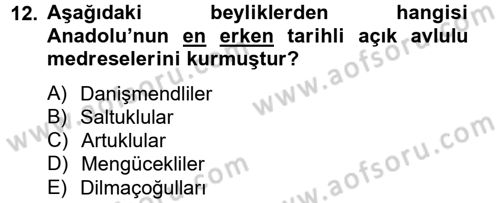 Ortaçağdan Günümüze Anadolu Uygarlıkları Dersi 2013 - 2014 Yılı Tek Ders Sınav Soruları 12. Soru