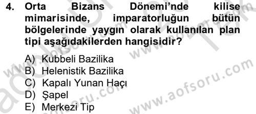 Ortaçağdan Günümüze Anadolu Uygarlıkları Dersi 2013 - 2014 Yılı Tek Ders Sınav Soruları 4. Soru