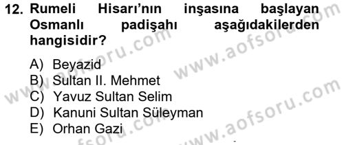 Ortaçağdan Günümüze Anadolu Uygarlıkları Dersi 2014 - 2015 Yılı (Vize) Ara Sınav Soruları 12. Soru