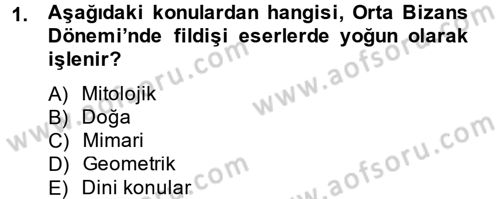 Ortaçağdan Günümüze Anadolu Uygarlıkları Dersi 2014 - 2015 Yılı (Final) Dönem Sonu Sınav Soruları 1. Soru
