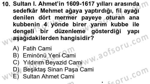Ortaçağdan Günümüze Anadolu Uygarlıkları Dersi 2014 - 2015 Yılı (Final) Dönem Sonu Sınav Soruları 10. Soru
