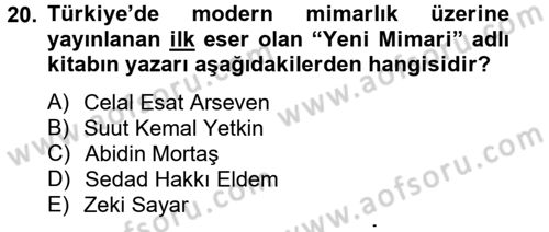Ortaçağdan Günümüze Anadolu Uygarlıkları Dersi 2014 - 2015 Yılı (Final) Dönem Sonu Sınav Soruları 20. Soru