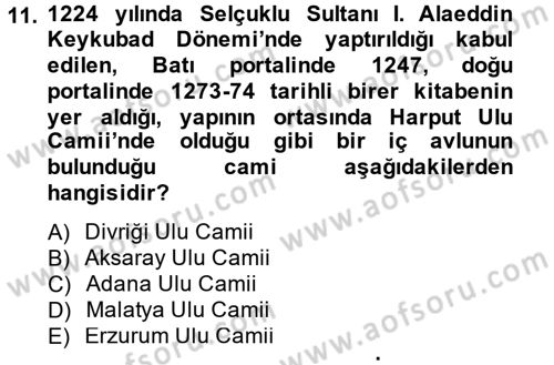 Ortaçağdan Günümüze Anadolu Uygarlıkları Dersi 2014 - 2015 Yılı Tek Ders Sınav Soruları 11. Soru