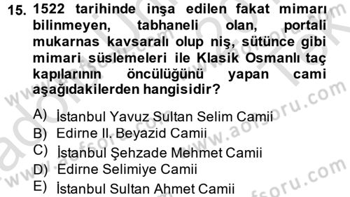 Ortaçağdan Günümüze Anadolu Uygarlıkları Dersi 2014 - 2015 Yılı Tek Ders Sınav Soruları 15. Soru