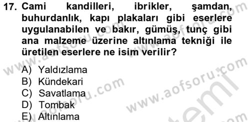 Ortaçağdan Günümüze Anadolu Uygarlıkları Dersi 2014 - 2015 Yılı Tek Ders Sınav Soruları 17. Soru