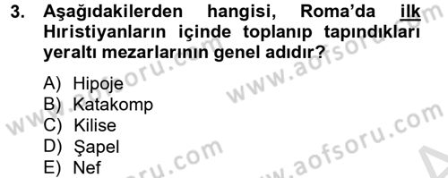 Ortaçağdan Günümüze Anadolu Uygarlıkları Dersi 2014 - 2015 Yılı Tek Ders Sınav Soruları 3. Soru