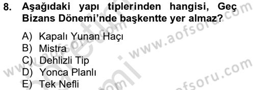 Ortaçağdan Günümüze Anadolu Uygarlıkları Dersi 2014 - 2015 Yılı Tek Ders Sınav Soruları 8. Soru