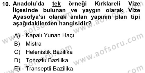 Ortaçağdan Günümüze Anadolu Uygarlıkları Dersi 2015 - 2016 Yılı (Vize) Ara Sınav Soruları 10. Soru