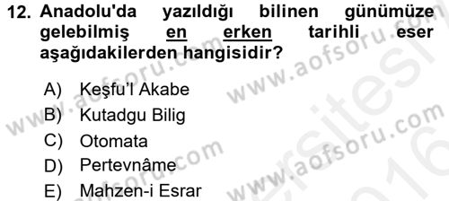Ortaçağdan Günümüze Anadolu Uygarlıkları Dersi 2015 - 2016 Yılı (Vize) Ara Sınav Soruları 12. Soru