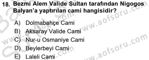 Ortaçağdan Günümüze Anadolu Uygarlıkları Dersi 2015 - 2016 Yılı (Final) Dönem Sonu Sınav Soruları 18. Soru