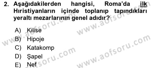 Ortaçağdan Günümüze Anadolu Uygarlıkları Dersi 2015 - 2016 Yılı (Final) Dönem Sonu Sınav Soruları 2. Soru